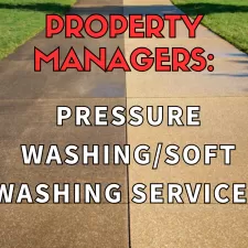 Why Property Managers Should Use Pressure Washing/Soft Washing Services Thumbnail